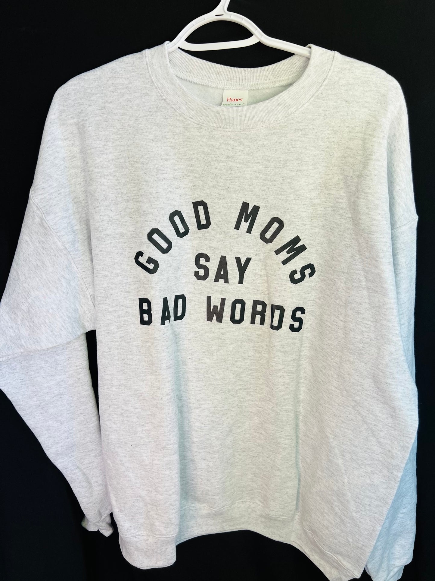 Good Moms Say Bad Words Sweatshirt